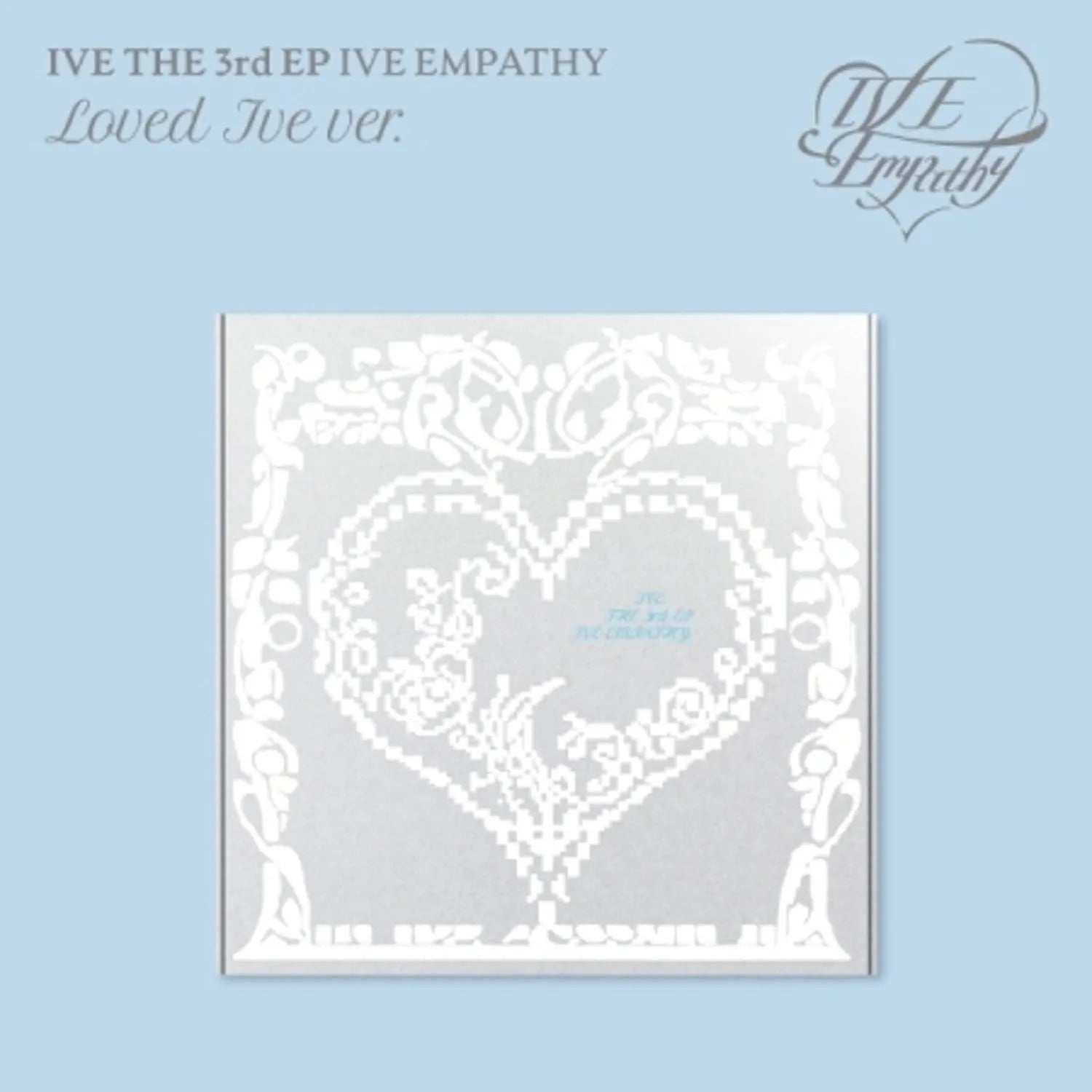 IVE - THE 3RD EP [IVE EMPATHY] (LOVED IVE VER.)